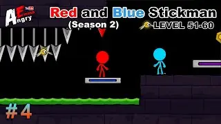 Red and Blue Stickman : Season 2 - Gameplay #4 level 51-60 (Android)
