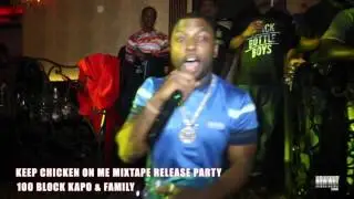100 BLOCK KAPO KEEP CHICKEN ON ME  MIXTAPE RELEASE PARTY