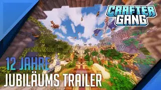 Craftergang | 12 Jahres Jubil&auml;ums ServerTrailer