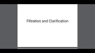 Filtration and clarification