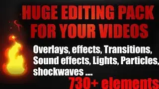 HUGE 2017 EDITING PACK !! ( Overlays - Effects - Shockwaves - Sound effects - Transitions ) VFX PACK