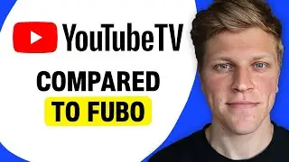 YouTube TV Compared to Fubo