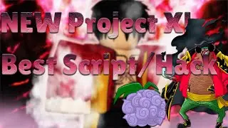 Project XL New Best Script/Hack| Autofarm, Auto Quest And More!