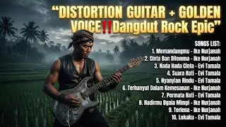 GITAR DISTORSI + SUARA EMAS‼️ Dangdut Rock Epic