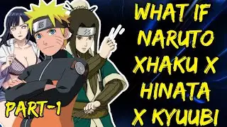 Whet If Naruto Xhaku X Hinata X Kyuubi Part/1 @Fanfickage 2.0