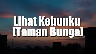 Lihat Kebunku (Taman Bunga), Tak Ditanganku (Lirik) -  Aku Jeje, Juicy Luicy | BAHAGITA