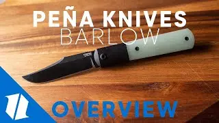 Pe&ntilde;a Knives Barlow | Overview
