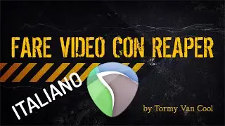 #015 - ▶️ Making Videos with Reaper (VLC and FFMPEG) [Tutorial - How To - ITALIAN]