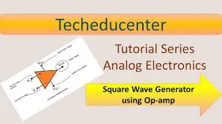 Square Wave Generator Using Op-amp in Hindi