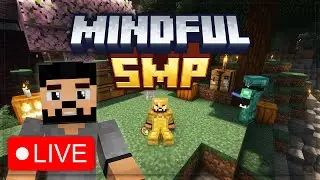 Adventure! | Minecraft Mindful SMP LIVE