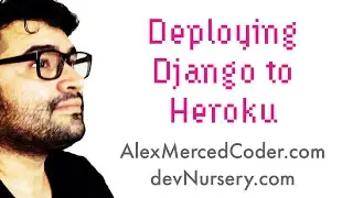 AM Coder - Deploying Python Django to Heroku in 2020 (Step by Step with Troubleshooting)