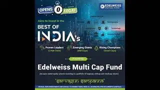 Edelweiss Multi Cap Fund NFO 04-Oct to 18-Oct-2023