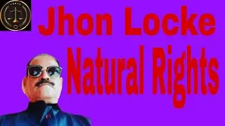 Locke : Natural Rights