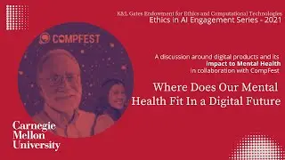AI Ethics Engagement Series 2021 - Where Does Our Mental Health Fit in A Digital Future