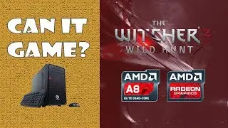 Can it game? $400 PC playing Witcher 3 Wild Hunt | AMD A8 7600 - Radeon R7