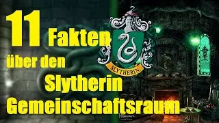 11 FAKTEN über den SLYTHERIN GEMEINSCHAFTSRAUM 🐍