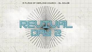 REVIVAL SERVICE // DAY 2 // APRIL 9TH // GUEST SPEAKER NATIONAL EVANGELIST ISMAEL MONTOYA