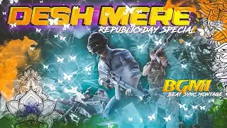 Desh Mere || Republic Day Special || PUBG Montage || @upgally1 @upgally 