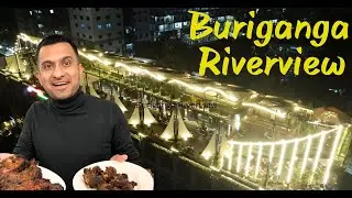 Dining by the Buriganga &ndash; Best Riverview Restaurant in Dhaka!,
