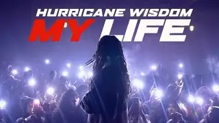 My lIfe-Hurricane WIsdom (LyricVideo)