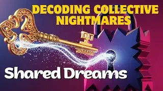 Decoding Collective Nightmares  What Global Events Mean for Our Shared Dreams
