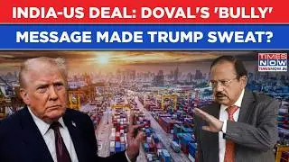 India-US Deal: NSA Doval's Tough Talk With Rubio Made Trump Sweat? 'Bully' Warning Got Pact Done?