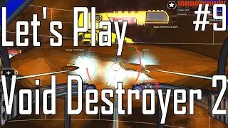 Void Destroyer 2 - Repairs Pay REALLY Well! - Let's Play 9/10