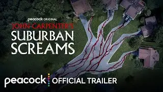 John Carpenter's Suburban Screams | Official Trailer | Русский трейлер | Peacock Original