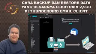 HOW TO BACKUP AND RESTORE DATA LARGER THAN 2.5GB IN THUNDERBIRD EMAIL CLIENT..