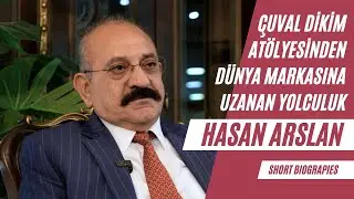 ÇUVAL DİKİM ATÖLYESİNDEN DÜNYA MARKASINA UZANAN YOLCULUK ( HASAN ARSLAN-  #arbel #arbella