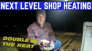 Firing Up ANOTHER Shop Heater With My Dad For NEW YEARS