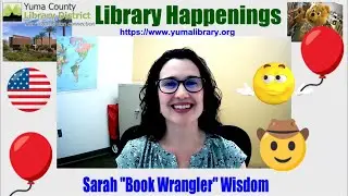 Yuma County Library Happenings with Sarah Wisdom June 12th, 2023