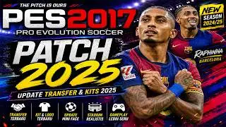 DOWNLOAD PES 2017 NEW PATCH 2025 FULL UPDATE + INSTALLATION TUTORIAL PC