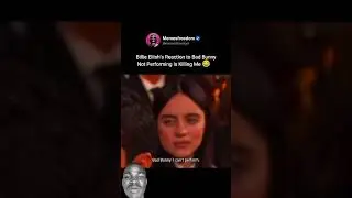 Billie Eilish&rsquo;s reaction to Bad Bunny not performing is killing me 😂