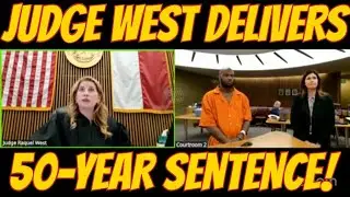 Judge West Handles Two Shocking Cases &mdash; Ends With 50 Year Sentence