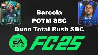 Dunn Total Rush SBC und Barcola POTM SBC - EA FC 25 Ultimate Team