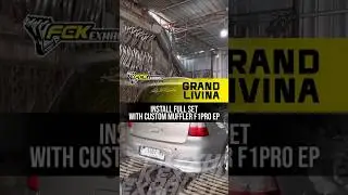 GRAND LIVINA FULL SYSTEM WITH CUSTOM MUFFLER F1 PRO EP FCK EXHAUST