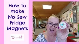How to Make a No Sew Fridge Magnet