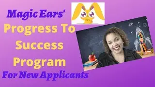 Magic Ears Progress To Success Program For New Applicants