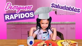 Desayunos FACILES, RAPIDOS Y SALUDABLES | Ideales antes de ir al Colegio