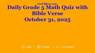 Grade 5 Daily Math Quiz With Bible Verse Oct 31 2025