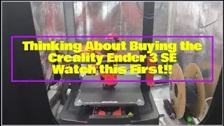 Creality Ender 3 V3 SE Часть 3 из 3: ПОСЛЕ 500 ЧАСОВ ЗАКЛЮЧИТЕЛЬНЫЕ МЫСЛИ!