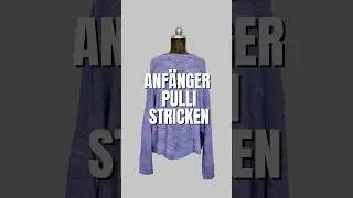 5 gestrickte Oversize Pullis | Anf&auml;ngerpulli mit Tutorial
