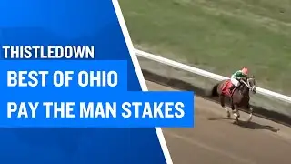 2025 $100,000 Best of Ohio Pay the Man Stakes at Thistledown
