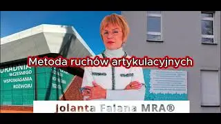 Metoda Ruchów Artykulacyjnych MRA® Jolanta Falana - układamy wzorce wymowy część 2