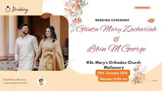WEDDING CEREMONY OF GLINTA MARY ZACHARIAH  &  LIBIN M GEORGE | 18-01-2026 | REHOBOTH ONLINE TV