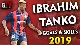 Ibrahim Tanko  2019 ● The Most Complete Striker⭐ ●  Goals Show & Skills ● HD