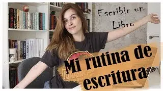 Mi rutina de escritura  | Escribir un libro