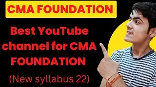 Best Free YouTube channel for cma foundation new syllabus 2022 #cmafoundationexams