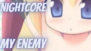 Nightcore - Veela - My Enemy [DENIZ] Lyrics